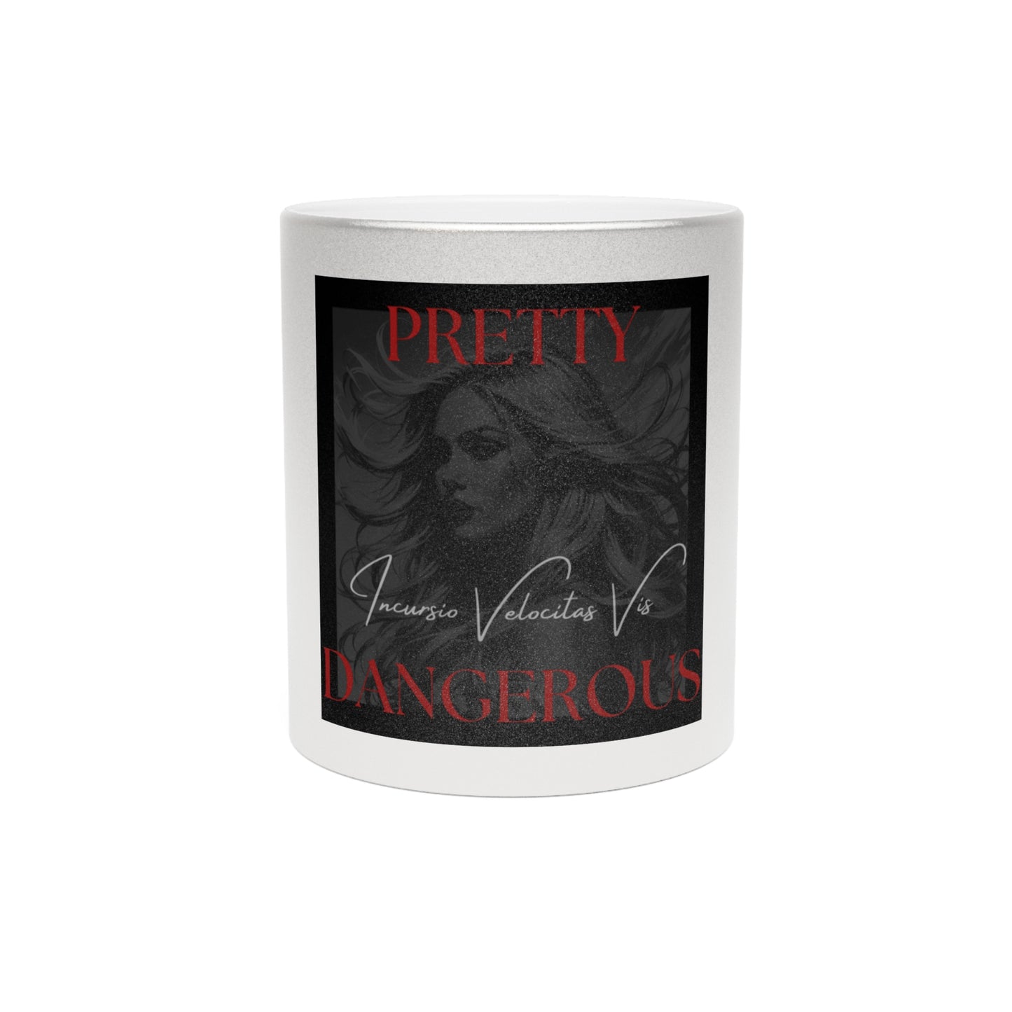 Pretty Dangerous Metallic Mug (Silver\Gold)