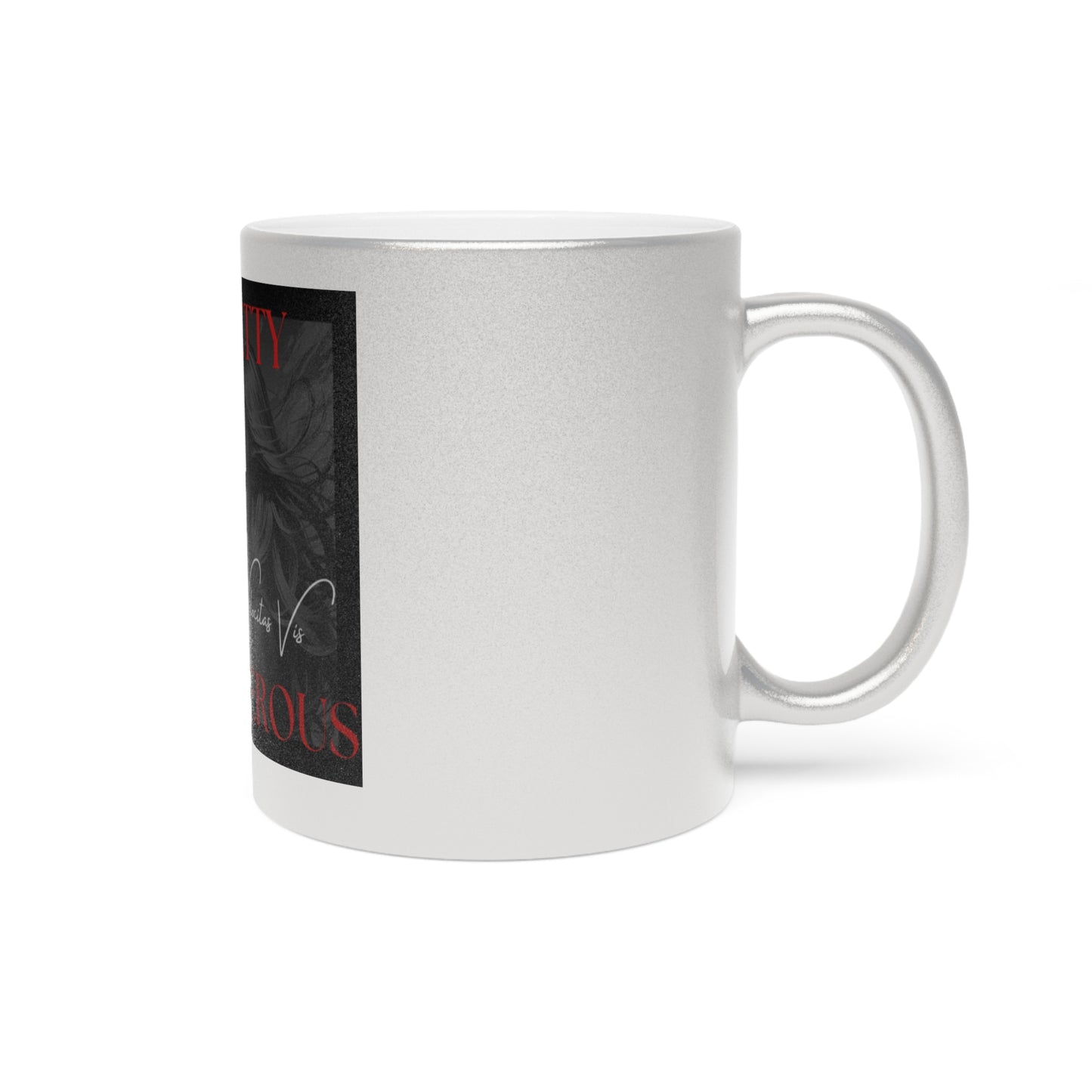 Pretty Dangerous Metallic Mug (Silver\Gold)