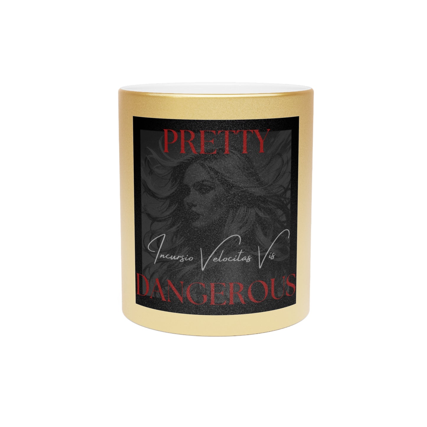 Pretty Dangerous Metallic Mug (Silver\Gold)